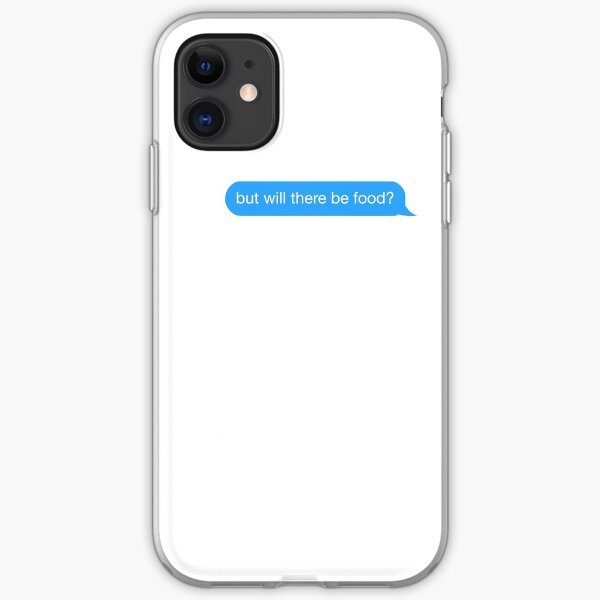 but will there be food? text iPhone Soft Case