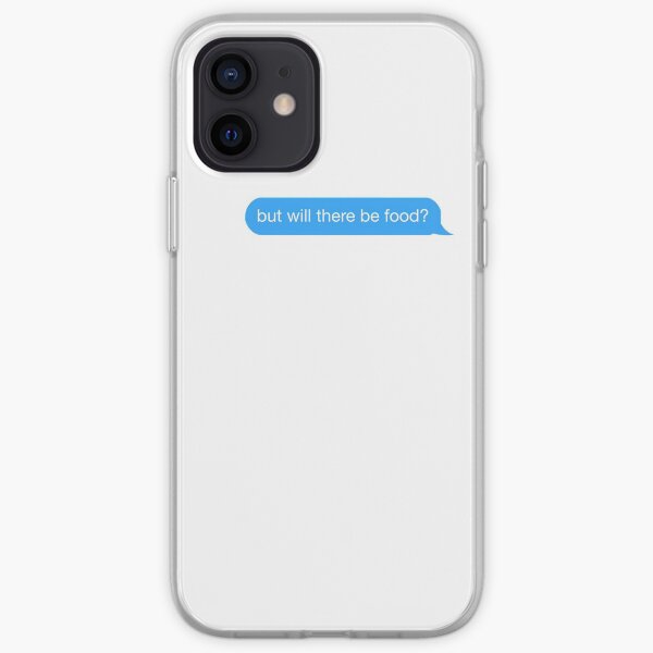 but will there be food? text iPhone Soft Case