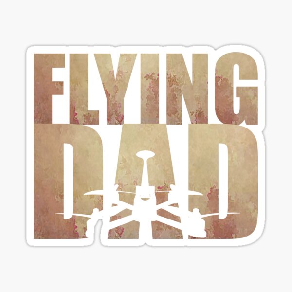 Flying drones or quadcopter as a dad t-shirt for fathers day Sticker