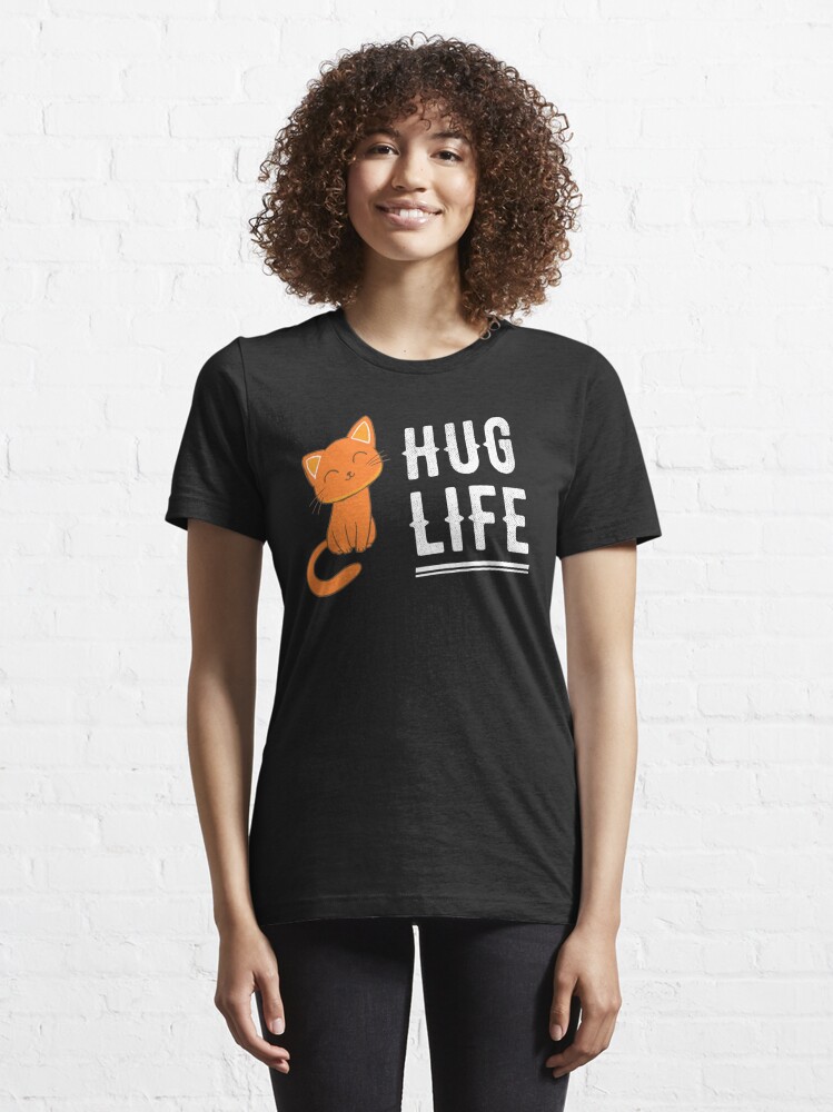 hug life kitten shirt