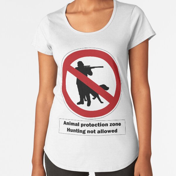 Animal Protection Zone - Hunting Not Allowed Premium Rundhals-Shirt