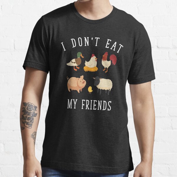 Ich esse nicht meine Freunde | Lustiger veganer Vegetarier Essential T-Shirt