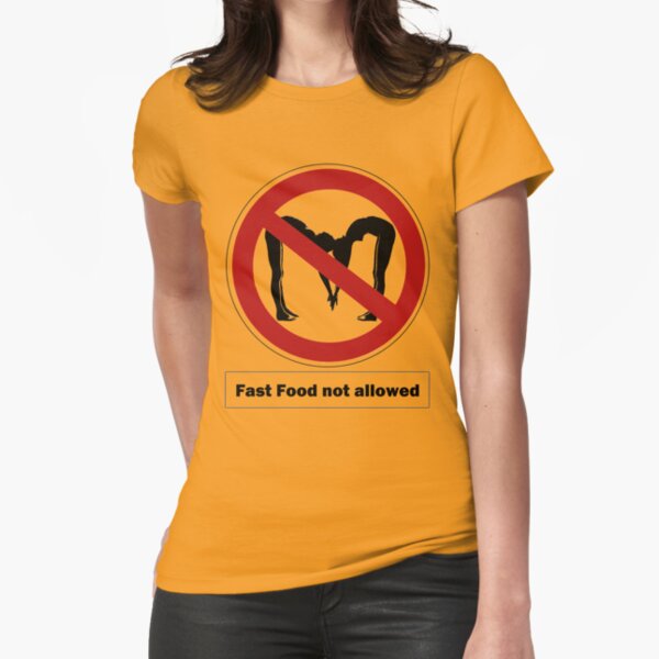 Fast food not allowed Tailliertes T-Shirt