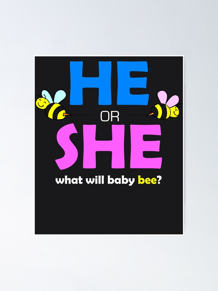 He Or She What Will Baby Bee Baby Shower Pregnancy Gift Poster By Melsens Redbubble