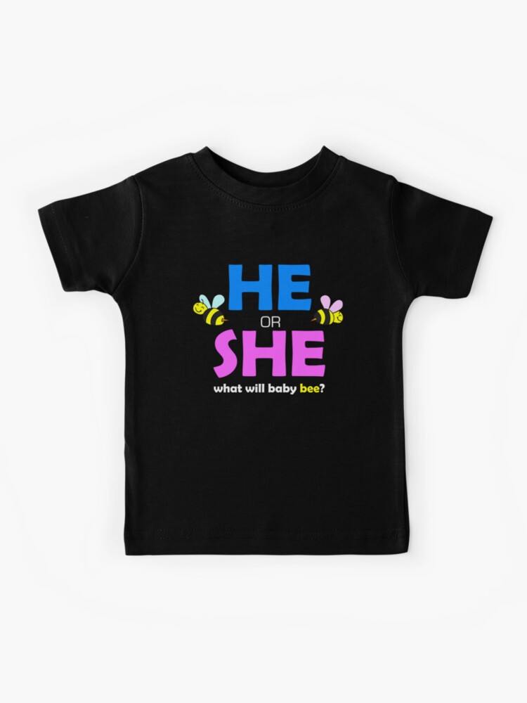 He Or She What Will Baby Bee Baby Shower Pregnancy Gift Kids T Shirt By Melsens Redbubble
