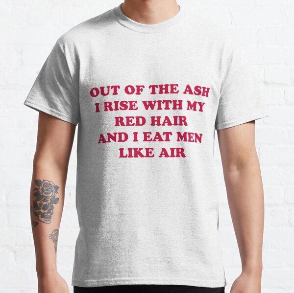 Sylvia Plath poetry quote Classic T-Shirt