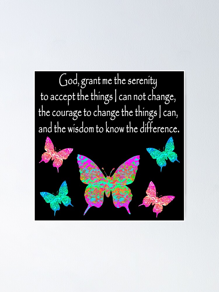 Download Pretty Butterfly Serenity Prayer Design Poster By Jlporiginals Redbubble