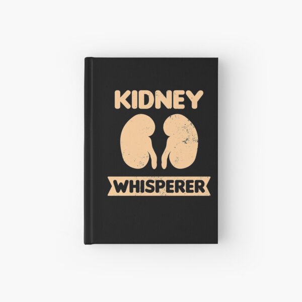Dialysis Nurse Shirt | Kidney Whisperer Gift Hardcover Journal