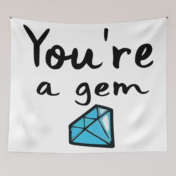 Item preview, You're A Gem designed and sold by EmcuroLTD.