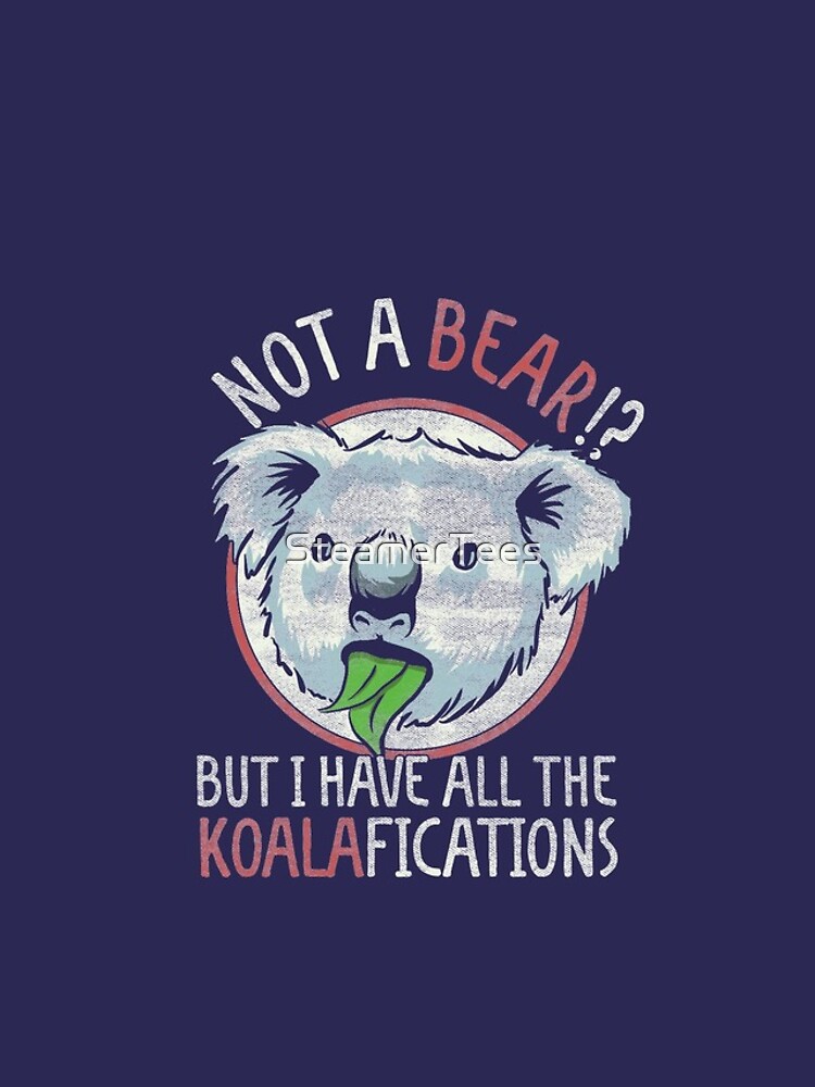 "Not A Bear? I Have Koalafications Koala Bear Funny Meme" iPhone