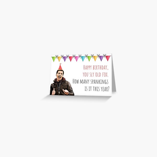 B99 Happy birthday, you sly old fox, Jake Peralta Quote, Comedy TV show, Pop culture, good vibes, gift present ideas Greeting Card