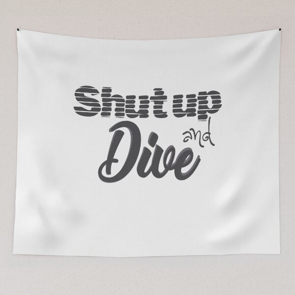 Item preview, Shut up and Dive - Scuba Diving - Diver designed and sold by AndiHK.