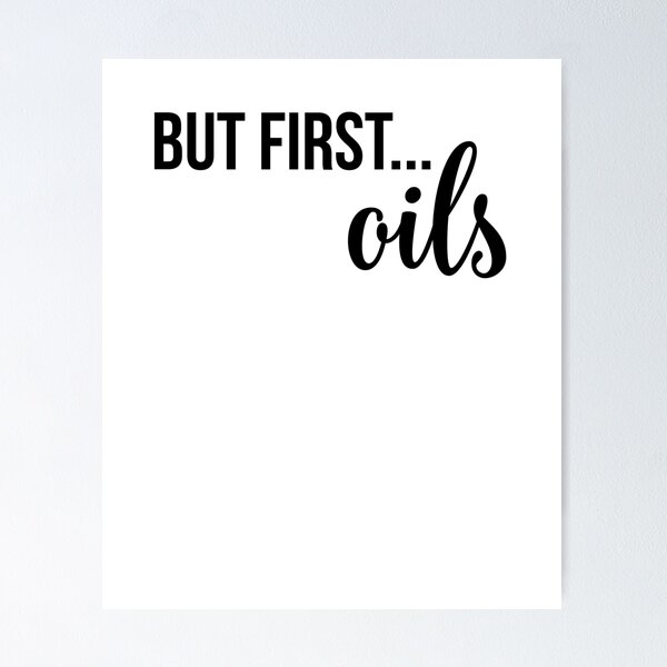 Item preview, PRETTY CUTE FUNNY ESSENTIAL OIL LOVER BUT FIRST OILS designed and sold by rdorsey8.