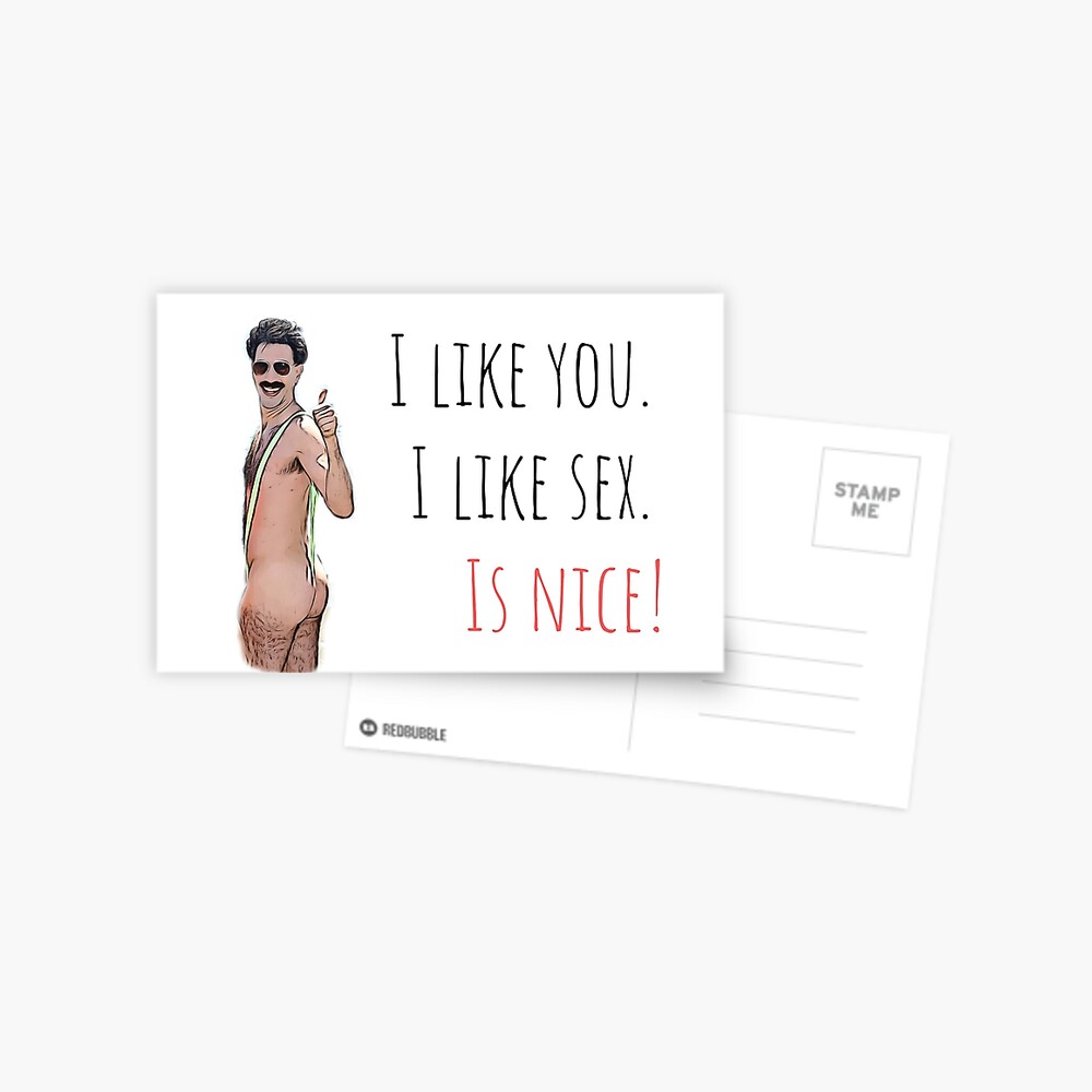 Borat, I like you, I like sex, is nice, Funny saying, quote, good vibes,  gift present ideas