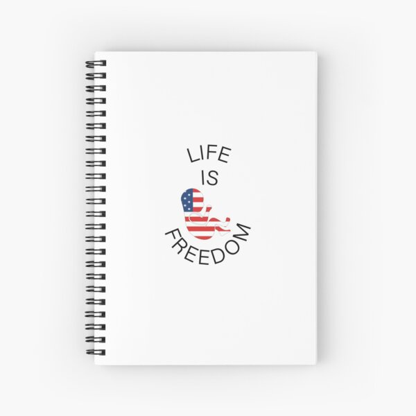 Life is freedom Spiral Notebook
