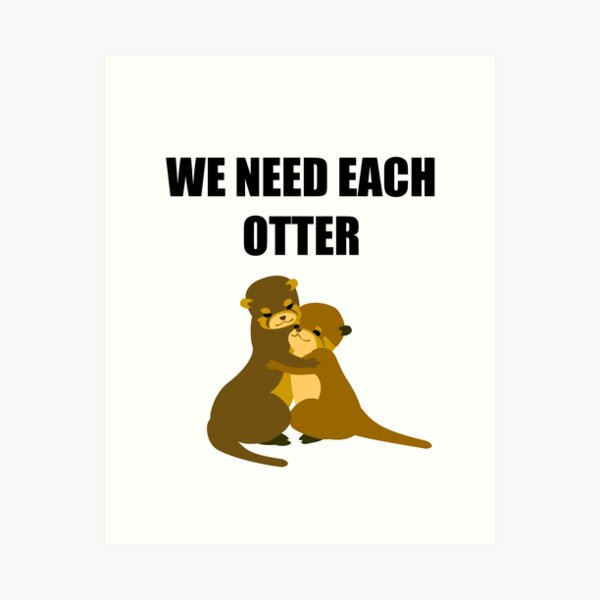 Artikel-Vorschau von We need each otter Geschenkidee, designt und verkauft von Teelates.