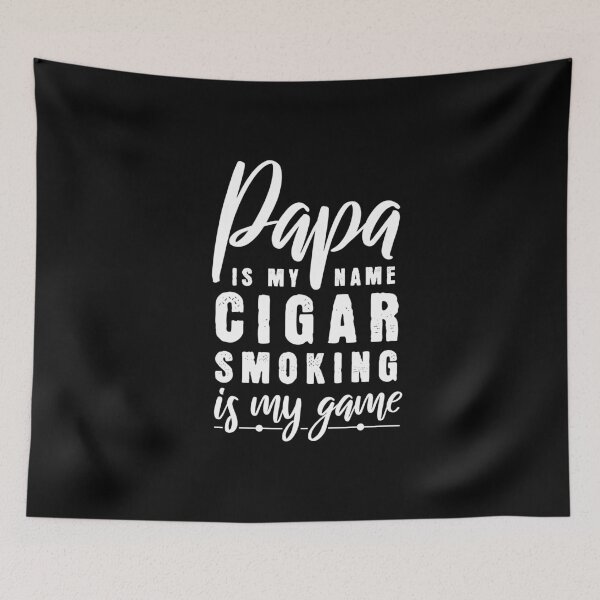 Item preview, Papa Is My Name Cigar Smoking Is My Game designed and sold by MooonTees.