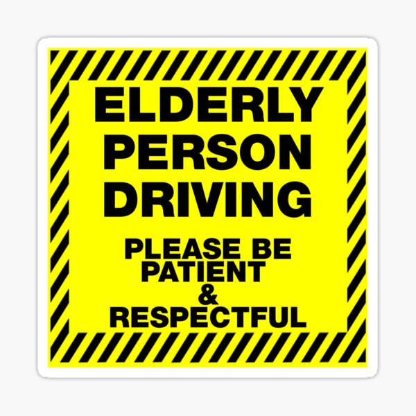Elderly Driver Please Be Patient Window Sucker Sign, Blue, one