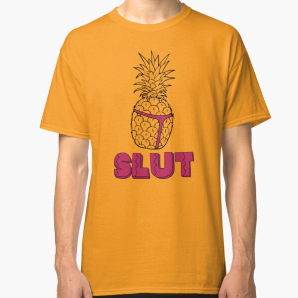 Pineapple Slut Classic T-Shirt