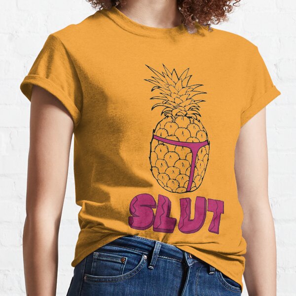 Pineapple Slut Classic T-Shirt
