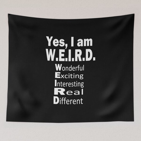 Item preview, Yes I am WEIRD funny saying funny sayings humor gift designed and sold by Mark Sukra.