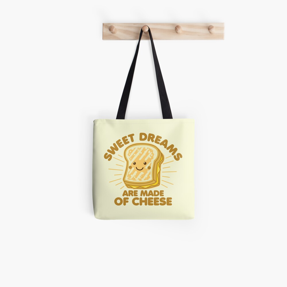 Sweet Dream are Made of Cheese Tote Bag