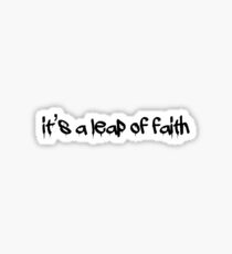 It’s a Leap of Faith Sticker