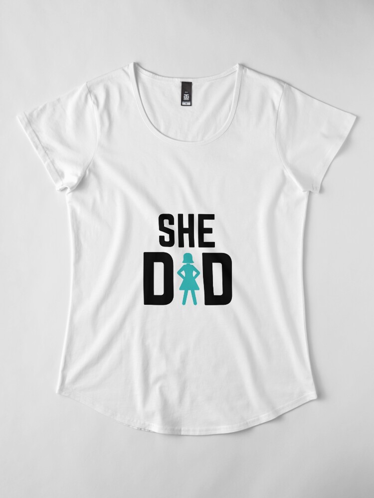 Alternate view of She did Premium Scoop T-Shirt