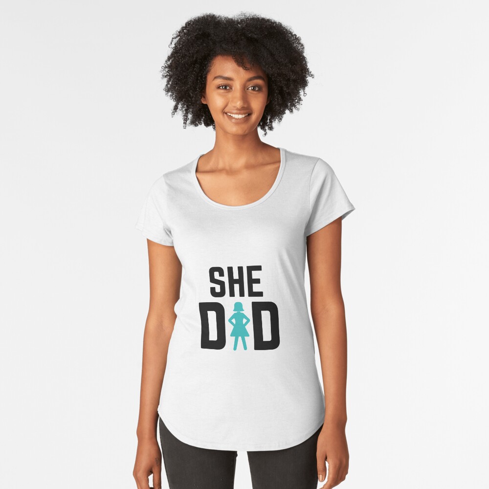 She did Premium Scoop T-Shirt