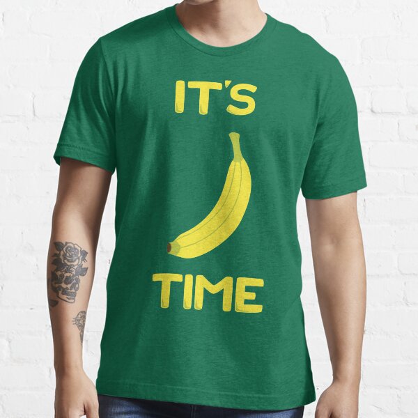 It's banana time Essential T-Shirt