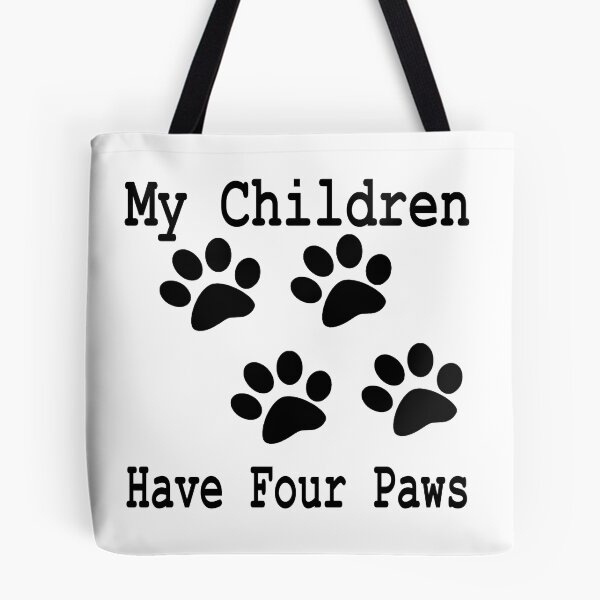Item preview, My Children Have Four Paws designed and sold by aprilsims.
