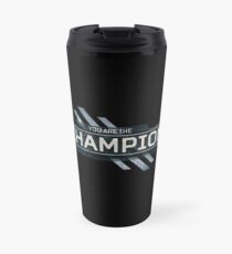 You are the Champion - Apex Legends Travel Mug