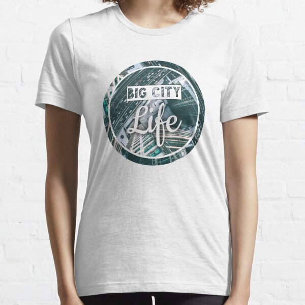 life in the big city shirt