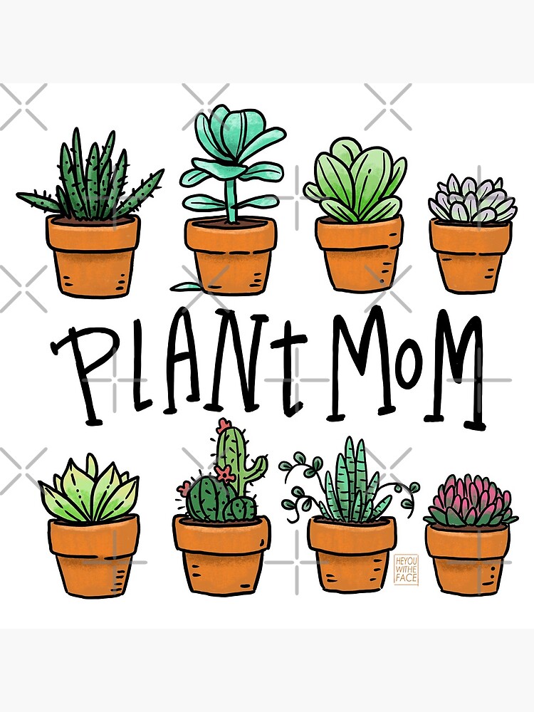 "Plant Mom" Poster by heyouwitheface Redbubble