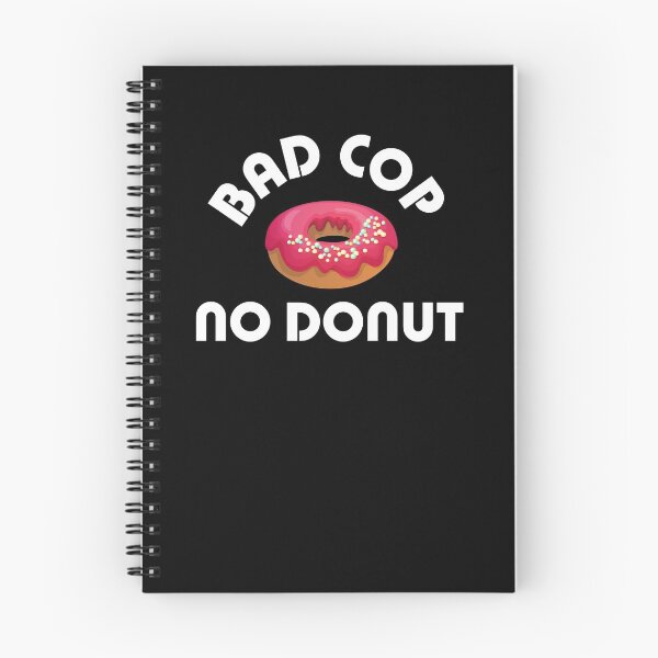Item preview, bad cop no donut designed and sold by TristanRehbach.