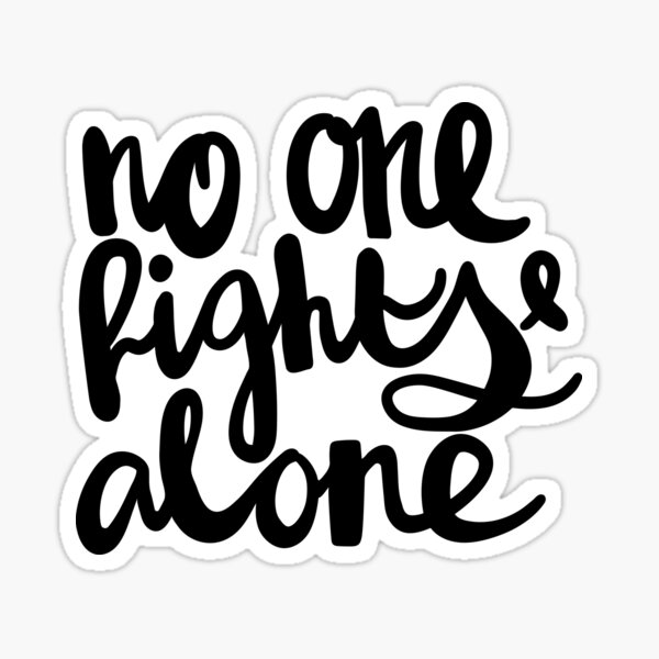 No One Fights Alone / Cancer Collection Sticker