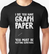 I see you have graph paper you must be plotting something - funny math Slim Fit T-Shirt