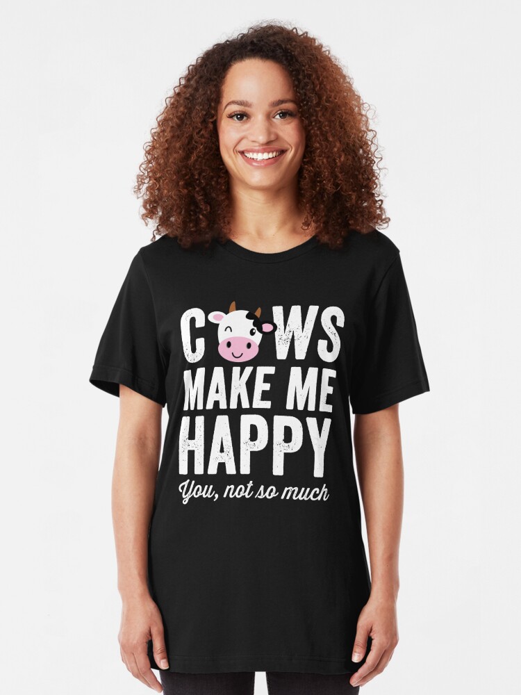 cows make me happy shirt