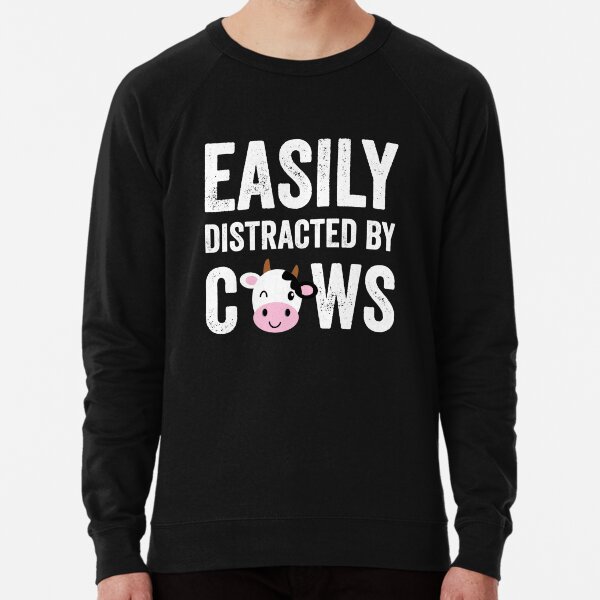 Easily distracted by cows - Cows farmer Lightweight Sweatshirt