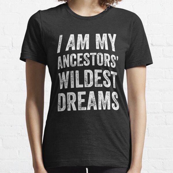 Black Ancestor Quote T-Shirts for Sale Redbubble image