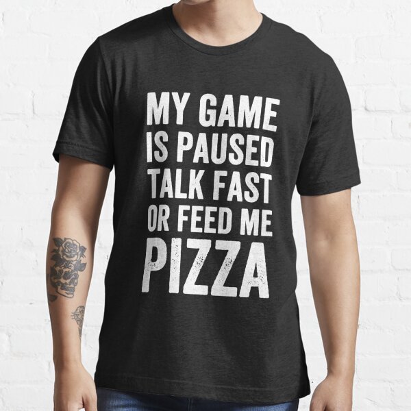 My game is paused talk fast or feed me pizza gaming t-shirt design. Online  video gamer t-shirt design. T-shirt design ideas. T-shirt design quotes pro  download 20913276 Vector Art at Vecteezy