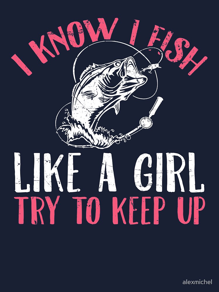 I know I fish like a girl try to keep up - Fisherwoman | Kids T-Shirt