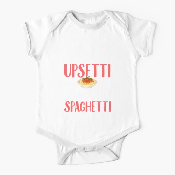Don't be upsetti eat some spaghetti - Italian food Short Sleeve Baby One-Piece