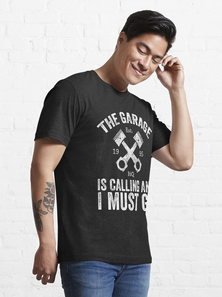 The Garage Is Calling I Must Go Funny Mechanic Mens Unisex T-Shirt