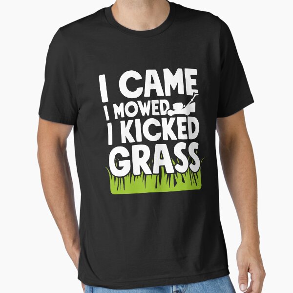 Item preview, I Came I Mowed I Kicked Grass T-Shirt - Gardener designed and sold by Captain Mood.