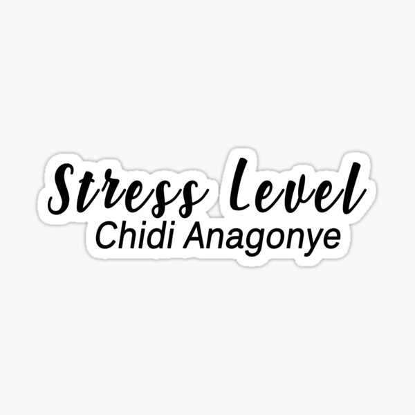 stress level chidi anagonye Sticker
