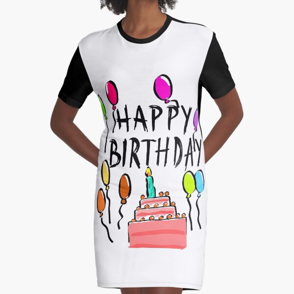 Happy Birthday! Graphic T-Shirt Dress