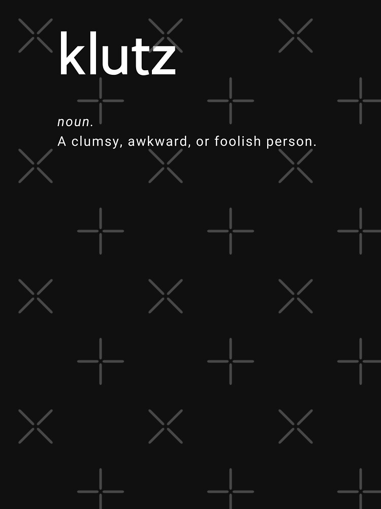 "Klutz" Tshirt for Sale by MrRiddick Redbubble funny tshirts funniest tshirts word t