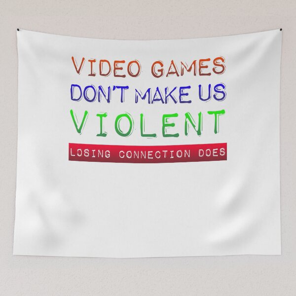 Item preview, Video games do not make us violent gaming designed and sold by NixBob.