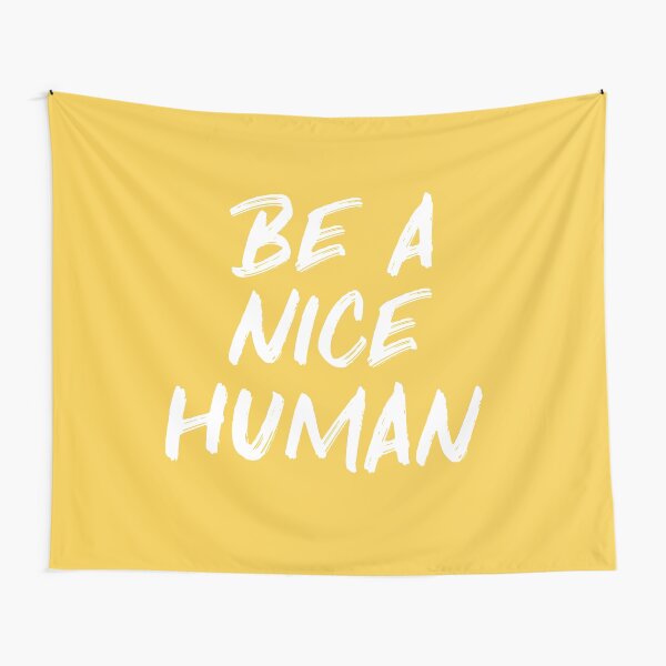 Item preview, Be a Nice Human - Yellow Kindness Quote designed and sold by blueskywhimsy.